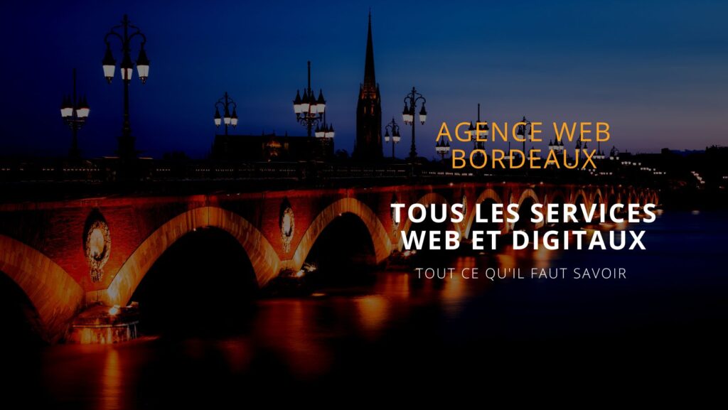 Agence web à Bordeaux et Nouvelle-Aquitaine